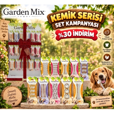 GARDEN MIX KEMİK SERİSİ SET KAMPANYASI