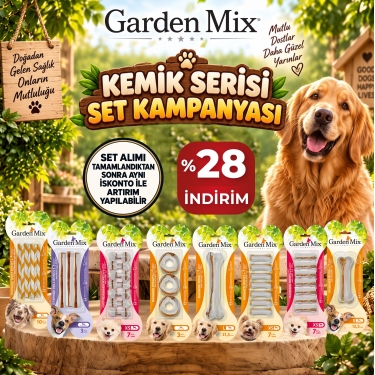 GARDEN MIX KEMİK SERİSİ SET KAMPANYASI